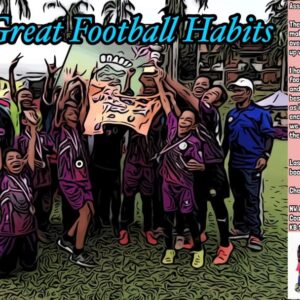THE GREAT FOOTBALL HABITS